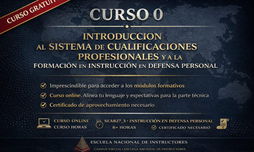 Introducción al Sistema de Cualificaciones Profesionales y a la Formación en Instrucción en Defensa Personal.